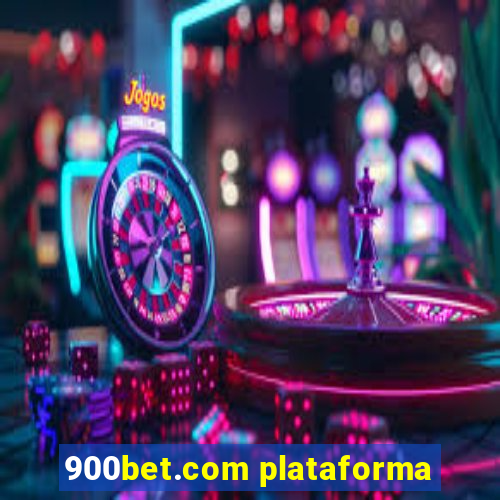 900bet.com plataforma